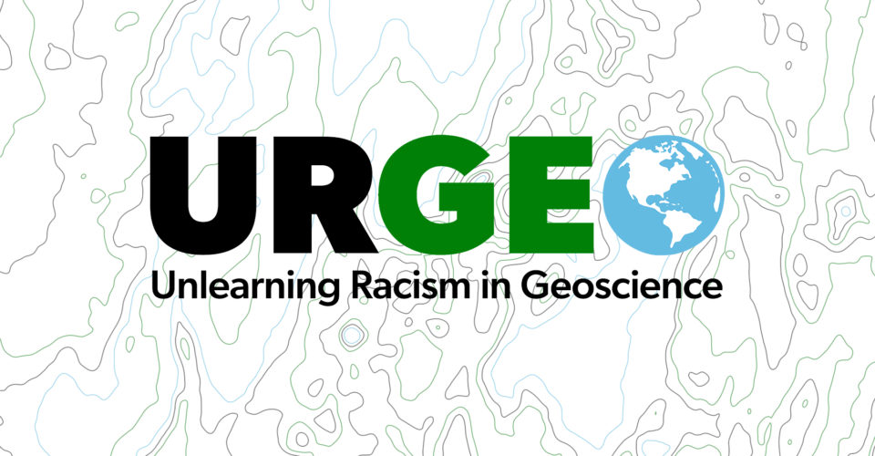 URGE - Unlearning Racism in Geoscience